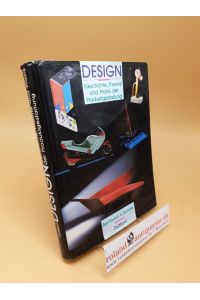 Design ; Geschichte, Theorie und Praxis der Produktgestaltung