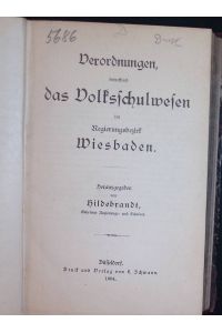 Verordnungen, betreffend das Volksschulwesen im Regierungsbezirk Wiesbaden