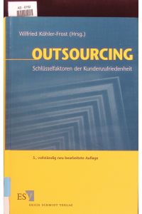 Outsourcing.   - Schlüsselfaktoren der Kundenzufriedenheit.