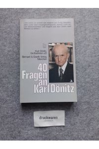 40 Fragen an Karl Dönitz.