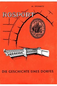 Rosport : Die Geschichte eines Dorfes.   - [Zeichngn: Philippe Arnold]