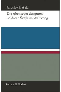 Die Abenteuer des guten Soldaten Svejk im Weltkrieg (Reclam Bibliothek)