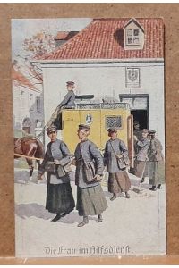Ansichtskarte AK Die Kriegsleistungen der Heimat (Eine Künstler-Postkartenreihe Karte Nr. 8: Die Frau im Hilfsdienst)