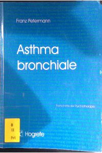 Asthma bronchiale.   - Fortschritte der Psychotherapie ; Bd. 5