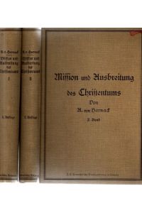 Die Mission und Ausbreitung des Christentums in den ersten drei Jahrhunderten.   - Band 1: Die Mission in Wort und Tat. - Band 2: Die Verbreitung.