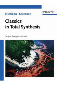 Classics in Total Synthesis  - Targets, Strategies, Methods