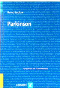 Parkinson.   - Fortschritte der Psychotherapie ; Bd. 29