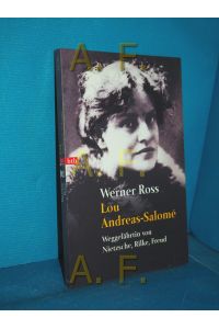 Lou Andreas-Salomé : Weggefährtin von Nietzsche, Rilke, Freud  - Goldmann , 72186 : btb