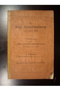 Zur Grenzbesetzung von 1792-1975. Vortrag gehalten am Jahresfest der schweizerischen geschichtforschenden Gesellschaft am 6. August 1885 in Glarus