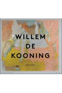 Willem de Kooning : A WAY OF LIVING