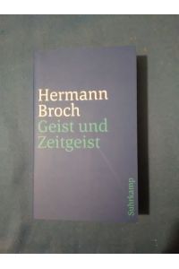 Geist und Zeitgeist : Essays zur Kultur der Moderne.   - Hrsg. und mit einem Nachw. vers. von Paul Michael Lützeler / Suhrkamp Taschenbuch ; 2702