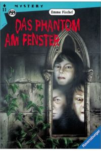 Das Phantom am Fenster (Mystery)  - Emma Fischel. Aus dem Engl. von Reinhard Schweizer
