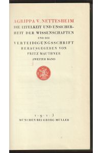 Die Eitelkeit und Unsicherheit der Wissenschaften und die Verteidigungsschrift. Hrsg. v. Fritz Mauthner.