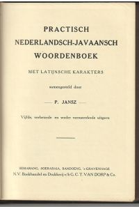 Practisch Nederlandsch-Javaansch Woordenboek. Met Latijnsche Karakters.