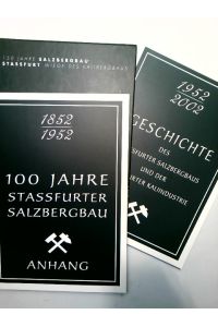 150 Jahre Salzbergbau Stassfurt Wiege des Kalibergbaus  - Bergmannsverein E.V. Stassfurt