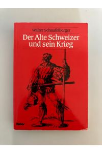 Der Alte Schweizer und sein Krieg. Studien zur Kriegsführung vornehmlich im 15. Jahrhundert.
