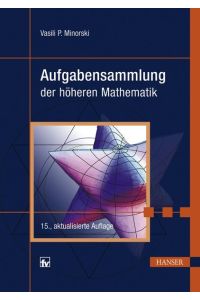 Aufgabensammlung der höheren Mathematik: Mit 2670 Aufgaben mit Lösungen