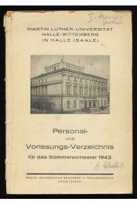 Martin Luther-Universität Halle-Wittenberg in Halle (Saale) : Personal- und Vorlesungsverzeichnis für das Sommersemester 1943