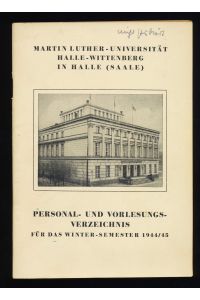 Martin Luther-Universität Halle-Wittenberg in Halle (Saale) : Personal- und Vorlesungsverzeichnis für das Wintersemester 1944/45
