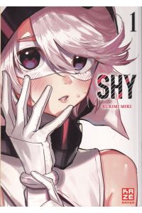 SHY Volume 1.   - Aus dem Japanischen von Lasse Christian Christiansen. KAZE Manga.