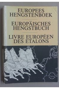 Europees Hengstenboek (I) / Europäisches Hengstbuch (I) / Livre Européen des Etalons (I).