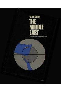 The Middle East: Nations, Super-Powers and Wars.   - International Relations Series Volume 5