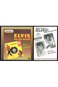 Elvis Rillen-Revue, Teil 1: Singles 1956-1984  - [Deutsche Discographie, Abbildungen, Daten, Wertangaben]. -