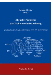 Aktuelle Probleme der Weltwirtschaftsordnung  - Festgabe für Josef Molsberger zum 65. Geburtstag