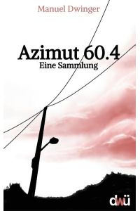 Azimut 60. 4  - Eine Sammlung