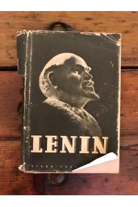 Lenin Wladimir Iljitsch: Ein kurzer Abriss seines Lebens und Wirkens