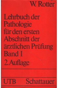 Lehrbuch der Pathologie für den ersten Abschnitt der ärztlichen Prüfung.