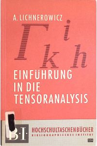 Einführung in die Tensoranalysis.   - BI-Hochschultaschenbücher - Band 77.