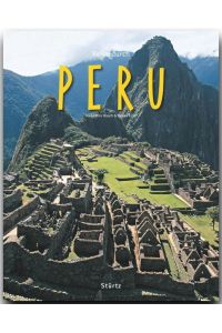 Reise durch PERU  - Ein Bildband mit über 210 Bildern auf 140 Seiten - STÜRTZ Verlag