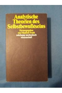 Analytische Theorien des Selbstbewusstseins.   - hrsg. von Manfred Frank / Suhrkamp-Taschenbuch Wissenschaft ; 1151.