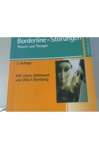 Borderline-Störungen : Theorie und Therapie ; mit 12 Tabellen.