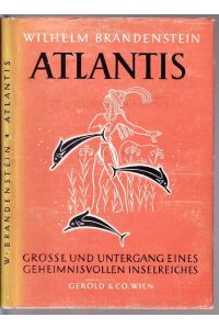 Atlantis. Größe und Untergang eines geheimnisvollen Inselreiches.