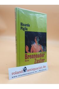 Brennender Zaster  - Ricardo Piglia. Aus dem argentin. Span. von Leopold Federmair