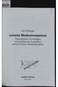 Lernziel Medienkompetenz.   - Theoretische Grundlagen und praktische Evaluation anhand eines Hörspielprojekts.
