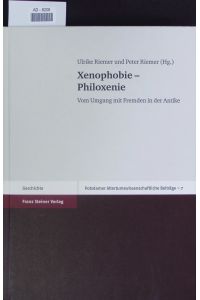 Xenophobie - Philoxenie.   - Vom Umgang mit Fremden in der Antike : [Symposion fand am 23./24. Mai 2002 in der Modernen Galerie, Saarbrücken statt.