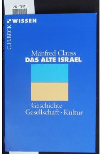 Das alte Israel.   - Geschichte, Gesellschaft, Kultur.