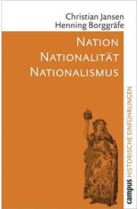 Nation - Nationalität - Nationalismus (Historische Einführungen, 1).