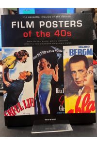 Film posters of the 40s. The essential movies of the decade. From the Reel Poster Gallery collection.   - Edited by Tony Nourmand  and Graham Marsh.