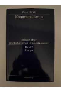 Kommunalismus, Skizzen einer gesellschaftlichen Organisationsform Bd. 2: Europa.