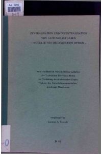 Zentralisation und Dezentralisation von Leitungsaufgaben - Modelle des Organization Design -.   - AA-9202