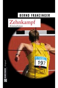 Zehnkampf: Kriminalroman / Tannenbergs 10. Fall (Kommissar Wolfram Tannenberg)  - Tannenbergs 10. Fall