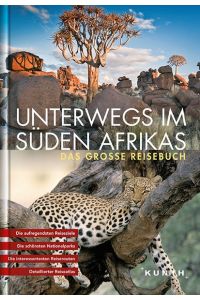 KUNTH Bildband Unterwegs im Süden Afrikas  - Das große Reisebuch