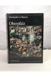 Denkmäler in Bayern. Band III. . Oberpfalz.   - bearb. von Sixtus Lampl. Luftaufnahmen von Otto Braasch