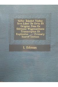Sefer Toledot Yeshu: Sive Liber de Ortu Et Origine Jesu Ex Editione Wagenseiliana Transcriptus Et Explicatus. Latin and Hebrew text. Reproduction