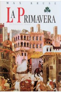 La Primavera: Ein historischer Roman  - Ein historischer Roman