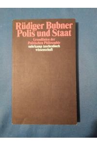 Polis und Staat : Grundlinien der politischen Philosophie.   - Suhrkamp-Taschenbuch Wissenschaft ; Bd. 1587.